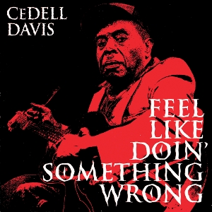 LP - Feel Like Doin' Something Wrong - Cedell Davis