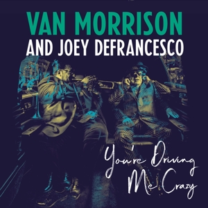 LP - You're Driving Me Crazy - Van Morrison and Joey Defrancesco