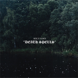 LP - Death Spells - Holy Fawn