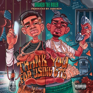 LP - Thank You For Using Gtl - Drakeo the Ruler