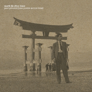 LP - Past Present (Tone Poems Across Time) - Mark De Clive-Lowe