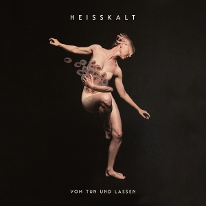 LP - Vom Tun Und Lassen - Heisskalt