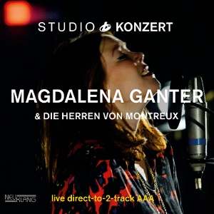 LP - Studio Konzert - Magdalena Ganter & Die Herren von Montreux
