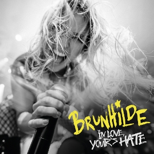 LP - In Love Yours Hate - Brunhilde