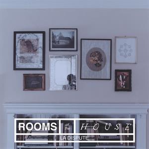 LP - Rooms of the House - La Dispute