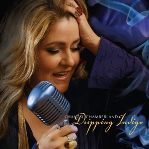 LP - Dripping Indigo - Chantal Chamberland