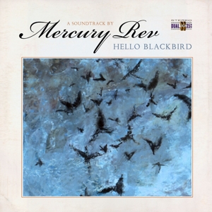 LP - Hello Blackbird (A Soundtrack By...) - Mercury Rev
