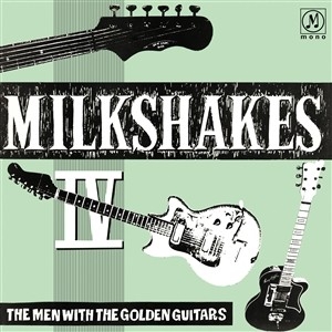 LP - Milkshakes Iv: the Men With the Golden Guitars - Milkshakes