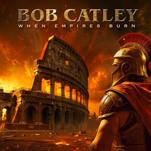 LP - When Empires Burn - Bob Catley