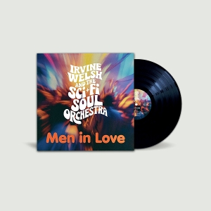 LP - Men In Love - Irvine Welsh & the Sci-Fi Soul Orchestra