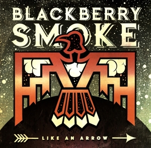 LP - Like an Arrow - Blackberry Smoke