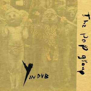 LP - Y In Dub - Pop Group