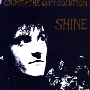 LP - Shine - Crime & the City Solution