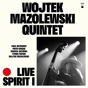 LP - Live Spirit I - Wojtek Mazolewski Quintet