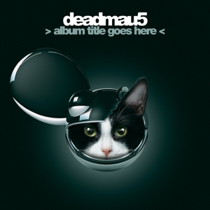 LP - Album Title Goes Here - Deadmau5