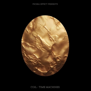 LP - Coil- Time Machines - Phobia Effect