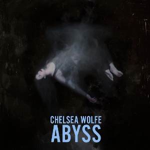 LP - Abyss - Chelsea Wolfe