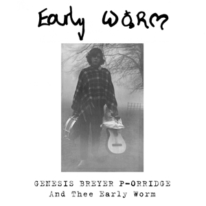 LP - Early Worm - Genesis P-Orridge