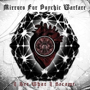 LP - I See What I Became - Mirrors For Psychic Warfare