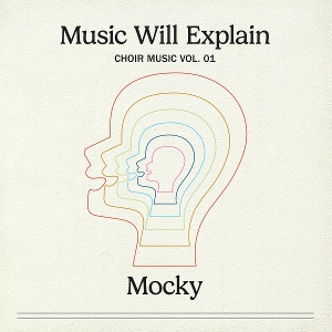 LP - Music Will Explain (Choir Music Vol. 1) - Mocky