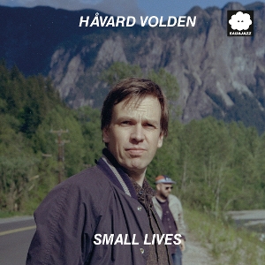 LP - Small Lives - Havard Volden