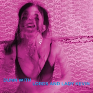LP - Last Days At Hot Slit - Dunn With Lords and Lady Kevin