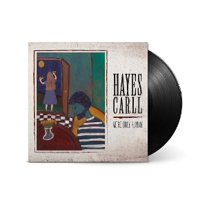LP - We're Only Human - Hayes Carll