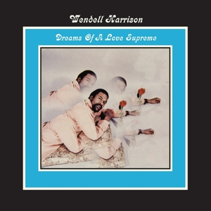 LP - Dreams of a Love Supreme - Wendell Harrison