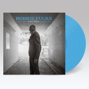 LP - Now Then - Robbie Fulks