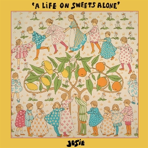 LP - A Life On Sweets Alone - Josie