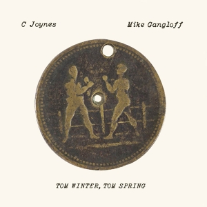 LP - Tom Winter, Tom Spring - C & Mike Gangloff Joynes