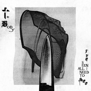 LP - I've Seen All I Need To See - Body