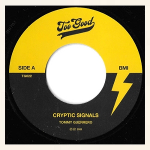 12in - 7-Cryptic Signals / Tone of the Blade - Tommy Guerrero
