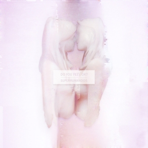 LP - Do You Feel Ok? - Superhumanoids