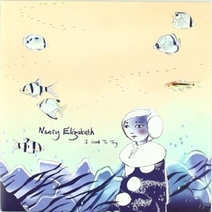 12in - 7-I Used To Try - Nancy Elizabeth