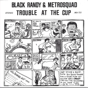 12in - Trouble At the Cup - Black Randy & the Metro Squad
