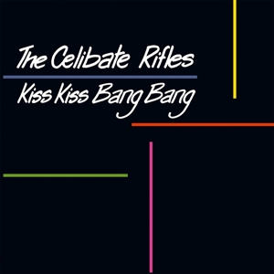 LP - Kiss Kiss Bang Bang - the Celibate Rifles