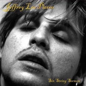 LP - Six String Sermon - Jeffrey Lee Pierce