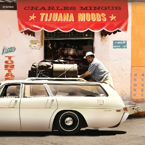 LP - Tijuana Moods - Charles Mingus