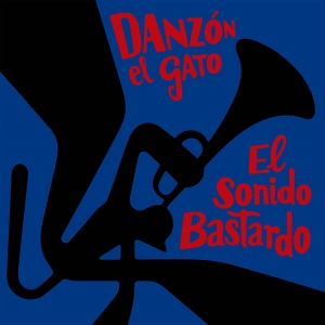 LP - El Sonido Bastardo - Danzon El Gato