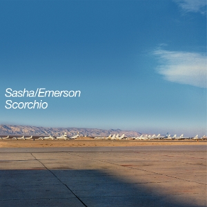12in - Scorchio - Sasha & Emerson