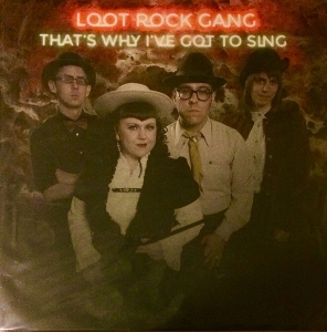 LP - That's Why I've Got To Sing - Loot Rock Gang