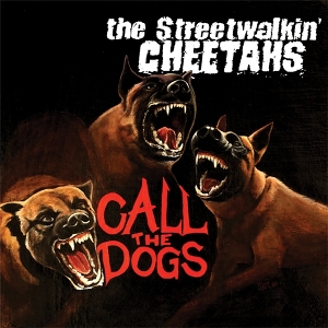 LP - Call the Dogs - Streetwalkin' Cheetahs
