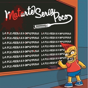 LP - La Pizarra Es Inmutable - Matarte Seria Poco & Broncodilatador