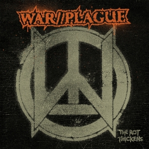 LP - The Rot Thickens - War//Plague