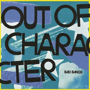LP - Out of Character - Bad Bangs