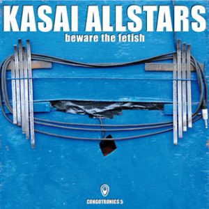 LP - Beware the Fetish - Kasai Allstars