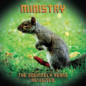 LP - The Squirrely Years Revisited - Ministry