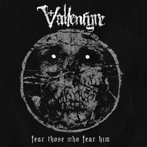 LP - Fear Those Who Fear Him - Vallenfyre