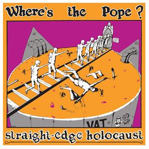 LP - Straight Edge Holocaust - Where's the Pope?